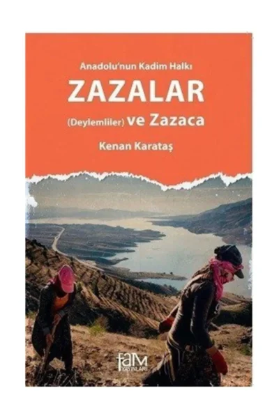 Anadolu’nun Kadim Halkı Deylemliler ve Zazaca